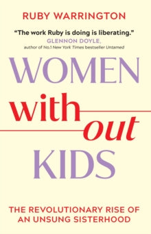 Women Without Kids, Ruby Warrington