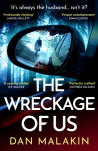 The Wreckage of Us, Dan Malakin