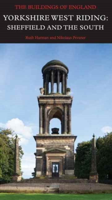 Yorkshire West Riding: Sheffield and the South, Ruth Harman and Nikolaus Pevsner