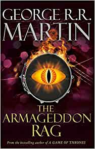 The Armageddon Rag, George R R Martin
