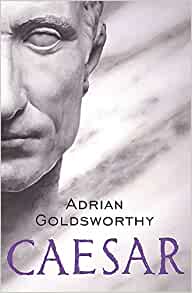 Caesar, Adrian Goldsworthy