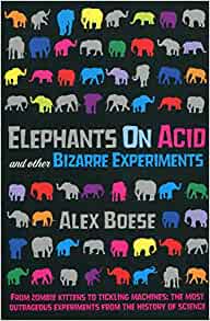 Elephants on Acid, Alex Boese