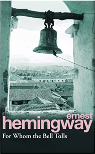 For Whom the Bell Tolls, Ernest Hemingway