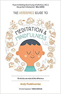The Headspace Guide to Meditation & Mindfulness, Andy Puddicombe