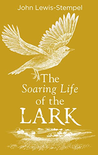 The Soaring Life of the Lark, John Lewis-Stempel