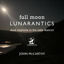 Load image into Gallery viewer, Full Moon Lunarantics SIGNED, John McCarthy
