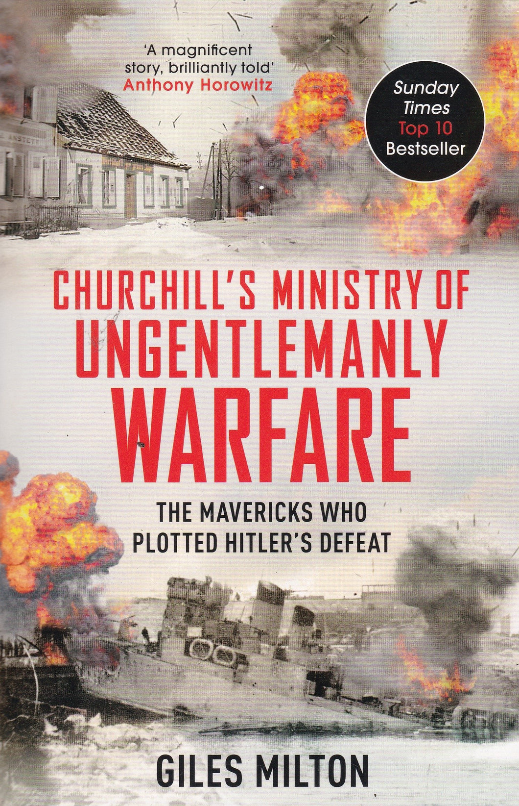 Churchill's Ministry of Ungentlemanly Warfare, Giles Milton