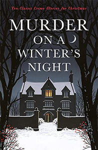 Murder On A Winters Night, edited by Cecily Gayford