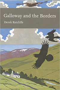 Galloway and the Borders (New Naturalist 101), Derek Ratcliffe
