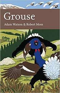 Grouse (New Naturalist 107), Adam Watson & Robert Moss