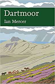 Dartmoor (New Naturalist 111), Ian Mercer