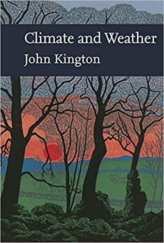 Climate & Weather (New Naturalist 115), John Kington