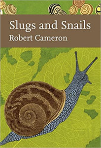 Slugs and Snails (New Naturalist 133), Robert Cameron