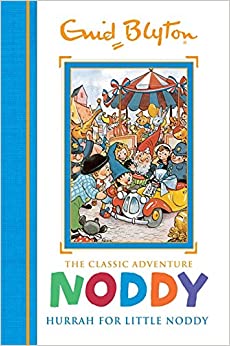 Hurrah for Little Noddy, Enid Blyton