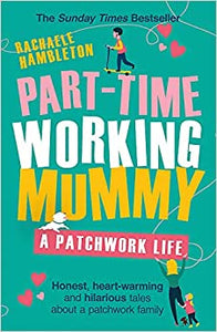Part-Time Working Mummy, Rachaele Hambleton