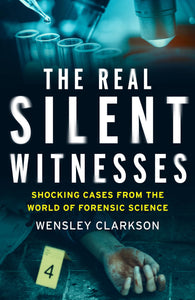 The Real Silent Witnesses, Wensley Clarkson