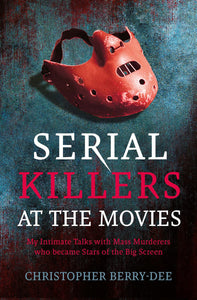 Serial Killers At The Movies, Christopher Berry-Dee