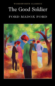 The Good Soldier, Ford Madox Ford