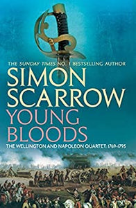 Young Bloods (Wellington & Napolean Book 1), Simon Scarrow