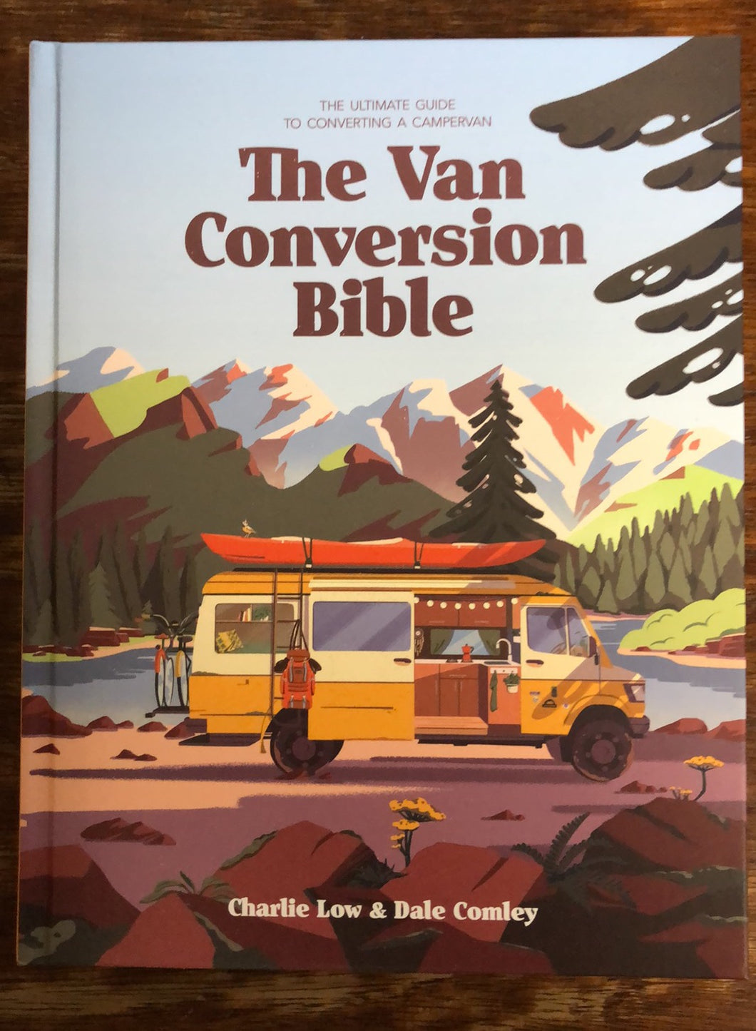 The Van Conversion Bible - Charlie Low & Dale Comley