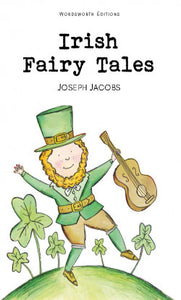 Irish Fairy Tales, Joseph Jacobs