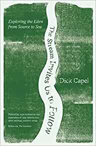 The Stream Invites us to Follow, Dick Capel
